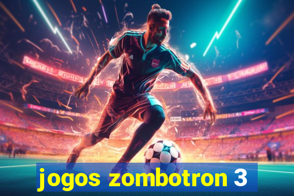 jogos zombotron 3